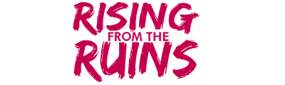 RISING FROM THE RUINS