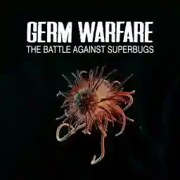Germ Warfare: The Battle Against Superbugs