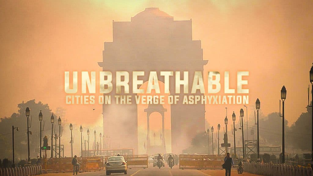 Unbreathable: Cities on the Verge of Asphyxiation Unbreathable: Cities on the Verge of Asphyxiation