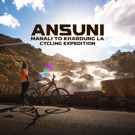 Ansuni - Manali to Khardung La Cycling Expedition Ansuni - Manali to Khardung La Cycling Expedition