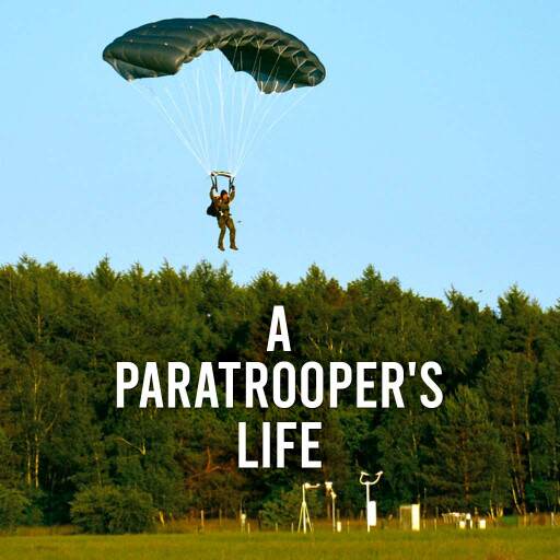 A Paratrooper's Life A Paratrooper's Life