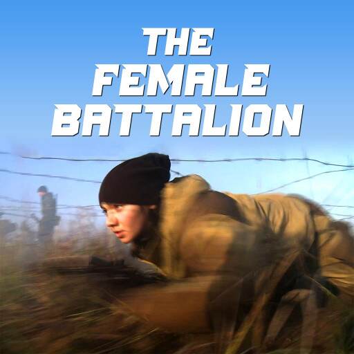 The Female Battalion The Female Battalion