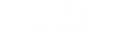 Feeding A Crisis