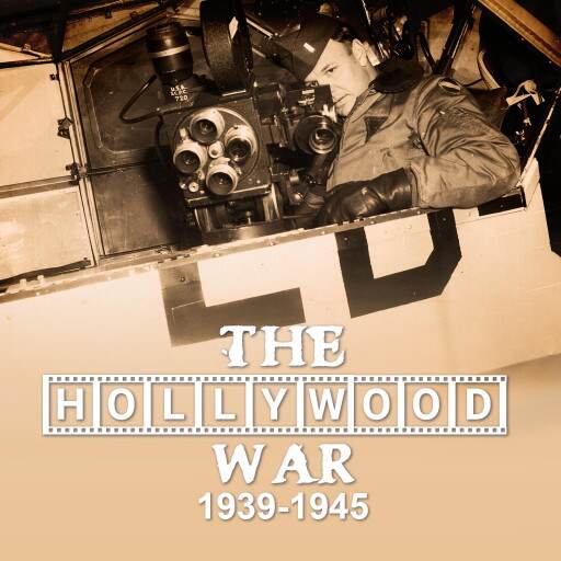The Hollywood War: 1939-1945 The Hollywood War: 1939-1945