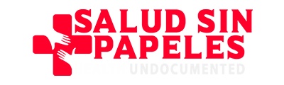 Salud Sin Papeles: Health Undocumented