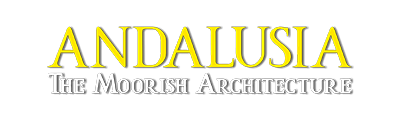 ANDALUSIA - The Moorish Architecture