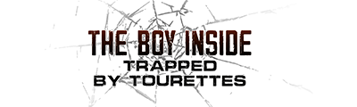 The Boy Inside Trapped By Tourettes