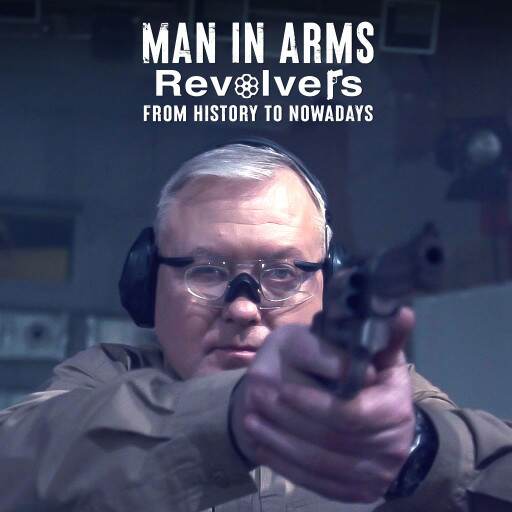 Man in Arms: Revolvers. From History To Nowadays Man in Arms: Revolvers. From History To Nowadays