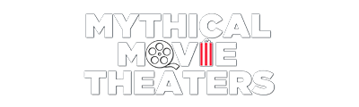 Mythical Movie Theaters