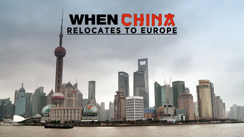 WHEN CHINA RELOCATES TO EUROPE