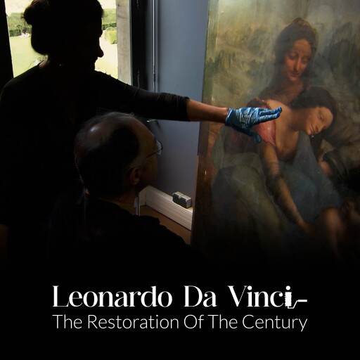 LEONARDO DA VINCI, THE RESTORATION OF THE CENTURY LEONARDO DA VINCI, THE RESTORATION OF THE CENTURY
