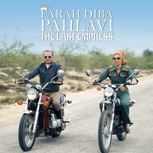 FARAH DIBA PAHLAVI, THE LAST EMPRESS FARAH DIBA PAHLAVI, THE LAST EMPRESS