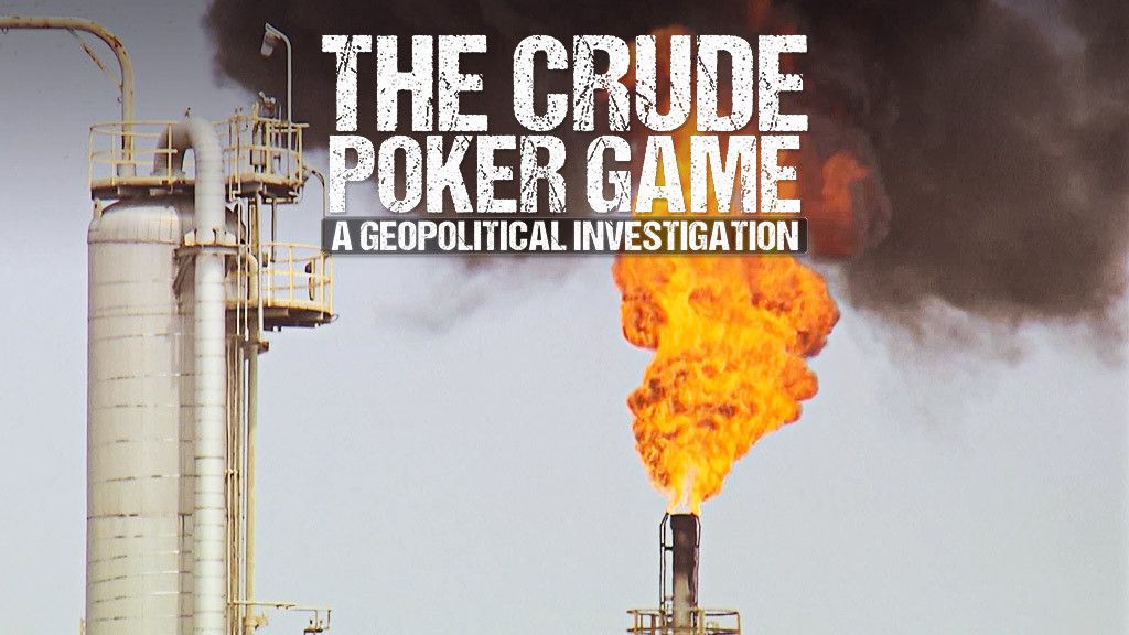 The Crude Poker Game - A Geopolitical Investigation