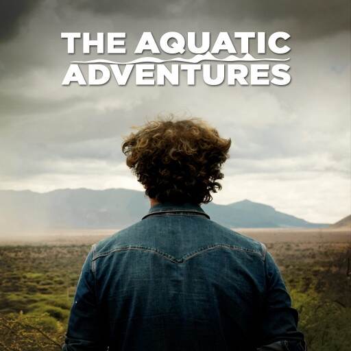 The Aquatic Adventures The Aquatic Adventures