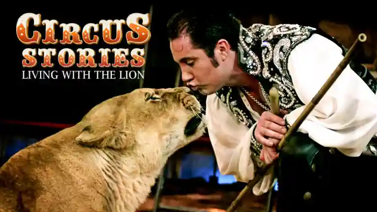 Circus Stories: Living with the Lion Circus Stories: Living with the Lion